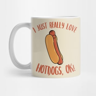 I Just Really Love Hotdogs OK Kawaii Hot Dog Mug